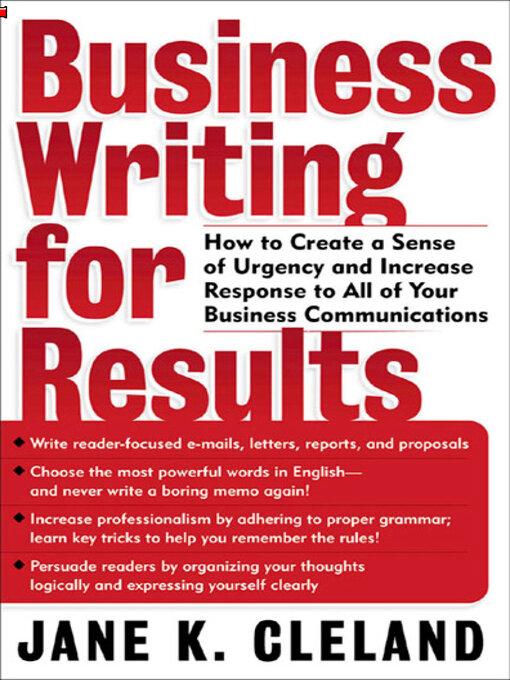 Title details for Business Writing for Results by Jane K. Cleland - Available